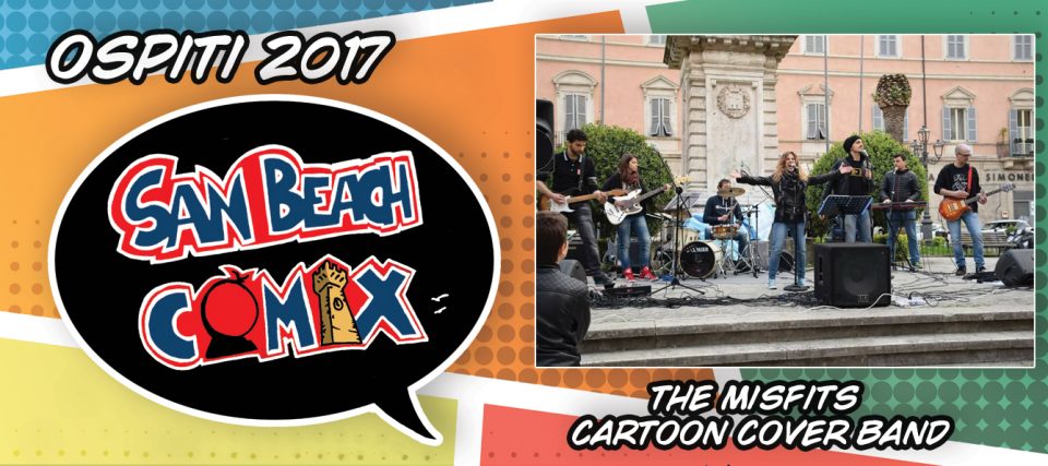 Ospiti San Beach Comix 2017: The Misfits – Cartoon Cover Band