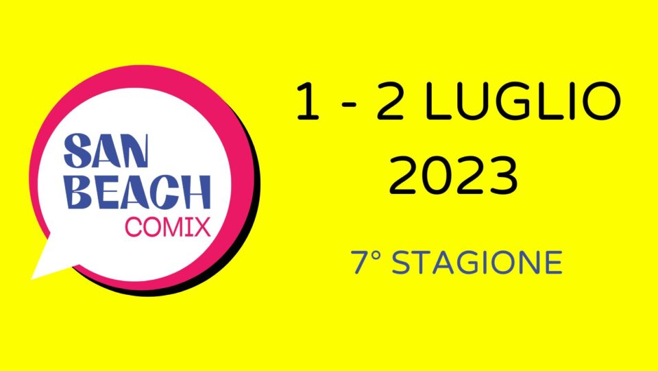 San Beach Comix 2023 – Settima Stagione